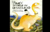 Diapositiva 1 · PDF file—Si Alex anhela tanto un dinosaurio, ese niño debe tener un dinosaurio. .. ... dos bolsas de fósiles remojados en toda la leche que había en