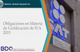 Obligaciones en Materia de Certificación de IVA · PDF fileCertificación de Empresas Agrícolas Estatus Actualmente la Administracion Central de Asuntos Legales de Comercio Exterior