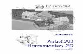 AutoCAD, Herramientas 2D - ::WEB DEL PROFESOR::webdelprofesor.ula.ve/arquitectura/calderon/Manual Acad 2D.pdf · Por tanto el curso puede ser dictado con la versión de AutoCAD en
