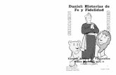 Daniel: Historias de Fe y Fidelidad MENORES - · PDF file2 una parte de la lana se la pasa a otro. ... Cada día enviaré comida de mi ... Los niños pequeños pueden aprender acerca