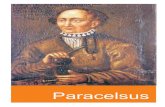 Paracelsus -   · PDF fileParacelso «Que no sea de otro quien puede ser dueño de sí mis-mo.» Biografía Philippus Aureolus Theophrastus Bombastus Paracel-sus
