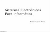Sistemas Electrónicos Para Informática - Personalrvazquez.org/Misitio/sistemaselectronicos_files/Unidad1sistemas... · cuales son adecuadas para aplicaciones de ... • Indica si