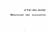 BLADE Manual de Usuario 28032011 -   · PDF fileEste manual es una publicación de ZTE. Nos reservamos el derecho a rectificar los errores de impresión, así como el