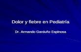 DOLOR EN URGENCIAS - pediatrasyucatan.org.mxpediatrasyucatan.org.mx/docs/presentaciones/dolor_y_fiebre_en_pedi... · Tramadol 1-2 mg/kg/dosis cada 4-6 h ... AnalgAnalgésicosésicos;