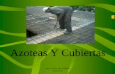 Azoteas Y Cubiertas - Arquitectura y Educaciónaducarte.weebly.com/uploads/5/1/2/7/5127290/24... · •Losa de azotea plana de panel covintec. •Losa de azotea aligerada de vigueta