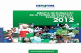 2012 -  · PDF fileDaniel Gutiérrez Cruz Director General Adjunto de Administración Informe de Evaluación de la Política de Desarrollo Social en México 2012