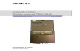 MICROMASTER Módulo opcional PROFIBUS ... 440 0,12 kW a 75 kW MICROMASTER 440, 90 kW a 200 kW MICROMASTER Módulo opcional PROFIBUS Instrucciones de servicio Documentación de usuario