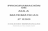 PROGRAMACIÓN DE AULA MATEMÁTICAS 2º · PDF fileNúmeros decimales exactos y periódicos. ... de la formación de la autoestima y de valores sociales. ... Utilización de las igualdades