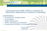 Comunicaciones GSM / GPRS en sistemas de Telecontrol ...jttcia/2011/ponencias/JTAG2011 LACROIX Sofrel.pdf · El GPRS en el Telecontrol de redes de agua 3 Gamas de productos Estaciones