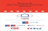 Manual de (Re) Acondicionamiento Térmico - · PDF file4 5 Uno de los grandes desafíos pendientes en el mercado de la PRESENTACIÓN construcción, tiene que ver con el acondicionamiento