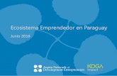 Ecosistema Emprendedor en Paraguay - c.ymcdn.comc.ymcdn.com/sites/ por ello, que el Aspen Network of Development Entrepreneurs (ANDE) 2 en su Capítulo para Centroamérica y ... Fundacion