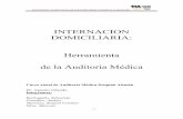 INTERNACION DOMICILIARIA: Herramienta de la …auditoriamedicahoy.net/biblioteca/Internaciondomiciliaria.pdf · otro lado los costos del sistema de salud han llevado al día cama