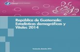 República de Guatemala: Estadísticas demográ cas y Vitales ... · PDF file2015. Guatemala,CentroAmérica InstitutoNacionaldeEstadística Estápermitidalareproducciónparcialototaldeloscon