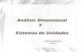 Análisis Dimensional y Sistemas de Unidadesdepa.fquim.unam.mx/.../ANALISISDIMENSIONAL_21037.pdf · La homogeneidad dimensional implica que los argumentos de las funciones exponenciales,
