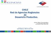 CHILE Red de Agencias Regionales de Desarrollo Productivo. · iniciativas en el ámbito del fomento productivo, la formación de RRHH, la ... proceso con legitimidad ... Coquimbo