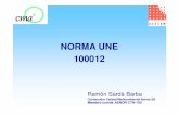 NORMA UNE 100012 - cmaiberica.com · NORMA UNE 100012 1- Objeto y campos aplicación 2- Valoración inicial del estado higiénico 2.1-Determinación de la necesidad de limpieza y