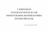 I JORNADAS INTERNACIONALES DE FISIOTERAPIA RESPIRATORIA ...fisiobronquial.com/wp-content/uploads/file/I JORNADAS... · FISIOTERAPIA RESPIRATORIA INSTRUMENTAL Lyon, Noviembre 2000.