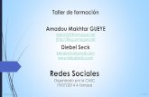 Taller de formación Amadou Makhtar GUEYE Diebel Seckcatsen.org/wp-content/uploads/Taller-redes-sociales-1.… ·  · 2015-06-30Taller Redes Sociales 19/07/2014 Una red social es