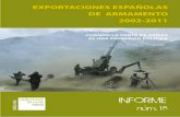 EXPORTACIONES ESPAÑOLAS DE ARMAMENTO … mercados y el apoyo a la presencia exterior de la industria militar, ... El apoyo a las exportaciones de armamento se pone en práctica por