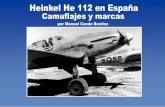 Heinkel He 112 en España Camuflajes y marcas sin duda a su armamento, un cañón de 20mm que disparaba a través del buje de la hélice, un armamento formidable para un avión de