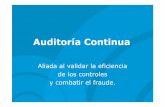 Auditoría Continua - FELABAN · Auditoria Continua es una herramienta que fortalece al Gobierno Corporativo Con análisis de datos frecuentes y automatizados, pueden realizar