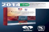 Próximo lanzamiento 2014 - ECOSIAC.orgecosiac.org/files/libros/Ecocardiografia.e.Imagen.Cardiovascular... · Ecocardiografía digital ... Jorge Lax b. Complicaciones mecánicas postinfarto