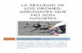 LA REALIDAD DE LOS DRONES: AERONAVES QUE NO … · “RPAS” (sigla inglesa de ... operaciones con drones e indica el procedimiento para poder realizar actividades aéreas en ...