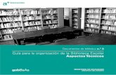 Guía para la organización de la Biblioteca Escolar ...eprints.rclis.org/16828/1/guia_organizacion.pdf · - tiene gran capacidad de almacenamiento y de recuperación de información.