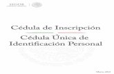 RNP · PDF fileSEGOB SECRETARIA DE GOBERNACION Cédula de Inscripción Cédula Única de Identificación Personal Marzo 2013