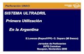 SISTEMA ULTRADRIL Primera Utilizaciòn En la Argentina NqN/PresentacionUltradril... · (ULTRAFREE) SISTEMA ULTRADRIL - Pozo LAa15 20” @ 18 m 13 3/8” @ 450 m 9 5/8” @ 1968 m
