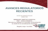 AVANCES REGULATORIOS RECIENTES - anif.coanif.co/sites/default/files/uploads/david salamanca.pdf · MILA • Segundo mercado • FICS • Custodia • Infraestructura 4G • Temas