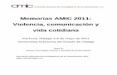 Memorias AMIC 2011: Violencia, comunicación y vida cotidiana · vida cotidiana Pachuca, ... TIC’s en la región sureste de Coahuila: El uso de redes sociales por ... La raza, la