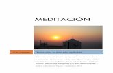 Meditación - Inicio · MEDITACIÓN Es tu momento Desarrolla tu energía optimista Si tienes la intención de empezar hoy, no lo dejes para mañana, si puedes en este momento, ahora