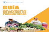 Guía para el desarrollo de los mercados de productores · Índice AgradecimientosVII PresentaciónVIII 1. ¿Qué son los mercados de productores? 1 2. Propuesta de valor de los Mercados