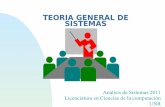 TEORIA GENERAL DE SISTEMAS ·  · 2012-04-16... por lo que otro objetivo de la TGS es el desarrollo de un marco de referencia de teoría ... diciplinas y tratar de construir un modelo