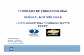 Gerente Postventa General Motors Chile 19 de Noviembre, … · • Donación de un vehículo nuevo en el año 2000 para el laboratorio de Mecánica Automotriz. ... de Informe entregada