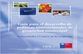 Guía para el desarrollo de políticas institucionales de …pipra.fia.cl/media/10084/guia desarrollo politicas.pdf ·  · 2012-06-06Daniça Mardesic S. Equipo del Programa FIA-PIPRA