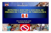 ESTRATEGIA SANITARIA NACIONAL … PARADIGMAS 1. Dignidad humana, bioética y DDHH, en un contexto de ciudadanía en salud, para el control de la TB y la TB MDR. 2. Atención integrada