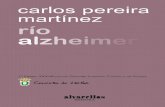 1 Maqueta FINAL (2) Rio alzheimer 010713 RÍO ALZHEIMER de Carlos Pereira Martínez obtivo no ano 2011 o Primeiro Premio da XXXVII Edición do Certame Literario do Concello de Vilalba