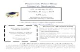 Manual de Graduación - lewispalmer.org · Arena están disponibles en este manual. CONDUCTA Las ceremonias de graduación y ejercicios son actividades patrocinadas por la escuela