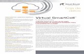 Virtual SmartCell - ruckus- · los operadores con el desarrollo y la gestión de redes WLAN de gran escala, ... plano de datos que se enviará directamente desde los AP a una puerta