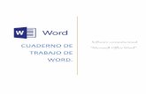 CUADERNO DE TRABAJO DE WORD. ·  · 2015-10-30Microsoft Office Word nos da las herramientas de introducción de textos, ... El formato de los documentos al finalizarlos y guardarlos