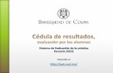 Presentación de PowerPoint - portal.ucol.mx · Desde el semestre 2013-1, la Universidad de Colima realiza la evaluación de la práctica docente a través de tres instrumentos, dos