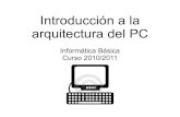 Introducción a la arquitectura del PCquegrande.org/apuntes/grado/1/IBG/teoria/10-11/arquite… ·  · 2011-07-2622 Memoria Localización: • Memoria interna del procesador: registros