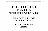 EL RETO PARA TRIUNFAR - Superación Total: … · JIM ROHN 2001 . El Reto Para Triunfar (Manual de Estudio). Raúl Rico Aranibar. Cochabamba – Bolivia. Marzo de 2006 2 PROLOGO Este