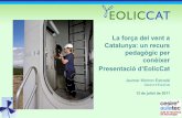 La força del vent a Catalunya: un recurs pedagògic per ... · eléctrica por instalaciones hidráulicas, de cogeneración y otras abastecidas por recursos o fuentes de energía