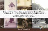 El Archivo Histórico Abelardo Díaz Alfaro · Alrededor de 149 años de historia son guardados en este ... en el servicio militar, en las Obras ... Edificio Dr. Pedro Albizu Campos,