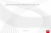 Adobe Media Encoder - Adobe Help Center · Resumen de las nuevas funciones Versión 2015 de Adobe Media Encoder CC (junio de 2016) La versión 2015.3 de Adobe Media Encoder CC (junio
