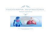FISIOTERAPIA rESPIRATORIA - … RESPIRATORIA Técnicas respiratorias LIC. JAVIER CÉSPEDES MATA Jacema.jimdo.com