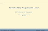 Optimización y Programación Lineal - mty.itesm.mx · de las capacidades de suministros se dice que es un problema de transporte balanceado. ... El método de Vogel